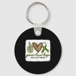 We Wear Green For Mental Health Awareness Peace Lo Key Ring
