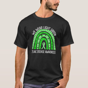 We Wear Light Green For Celiac Disease Awareness T-Shirt
