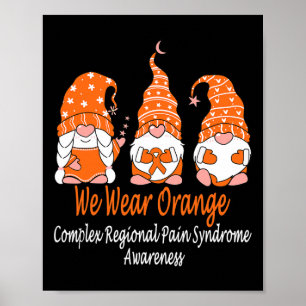 We Wear Orange For Complex Regional Pain Syndrome  Poster