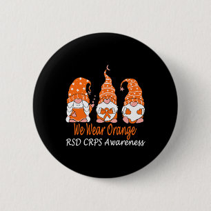 We Wear Orange For Rsd Crps Awareness 1  6 Cm Round Badge