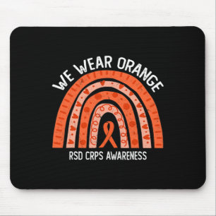 We Wear Orange For RSD CRPS Awareness Mouse Pad