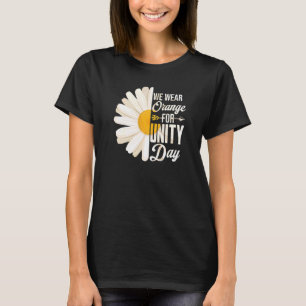 We Wear Orange For Unity Day Kindness Daisy Anti B T-Shirt
