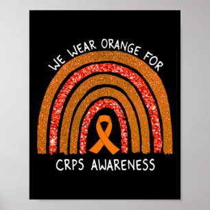 We Wear Orange Ribbon For CRPS Awareness Rainbow Poster