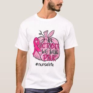We Wear Pink Breast Cancer Awareness Nurse T-Shirt