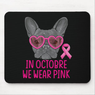 We Wear Pink Bulldog Dog Breast Cancer Awareness Mouse Pad