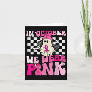 We Wear Pink Funny Ghost Halloween Breast Cancer Card
