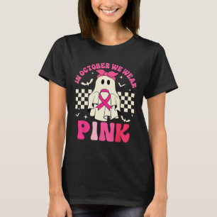 We Wear Pink Halloween Ghost Breast Cancer Awarene T-Shirt