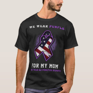 We Wear Purple For Mum Arnold Chiari Malformation T-Shirt