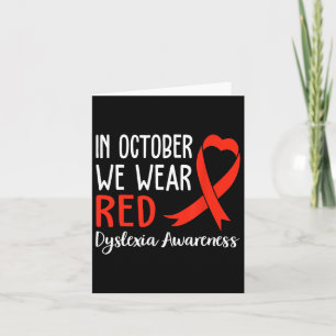 We Wear Red Dyslexia Awareness Month Dyslexia 1 Card