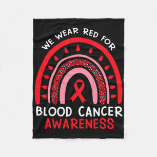We Wear Red For Blood Cancer Awareness Rainbow Blo Fleece Blanket
