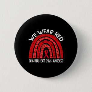 We Wear Red For Congenital Heart Disease Awareness 6 Cm Round Badge