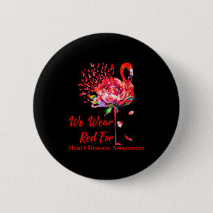 We Wear Red For Heart Disease Awareness Flamingo  6 Cm Round Badge