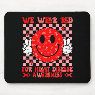 We Wear Red For Heart Disease Awareness Month Wome Mouse Pad