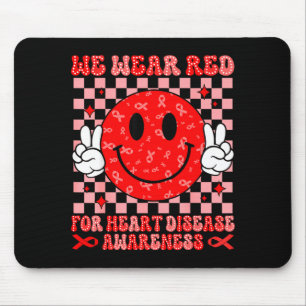 We Wear Red For Heart Disease Awareness Month Wome Mouse Pad