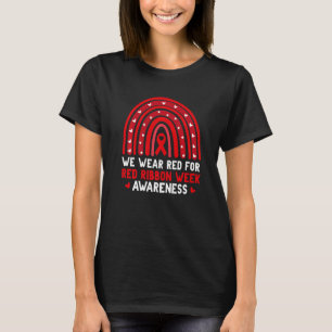 We Wear Red For Red Ribbon Week Awareness Drug Fre T-Shirt