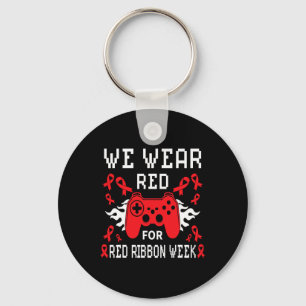 We Wear Red For Red Ribbon Week Awareness Gamer Vi Key Ring