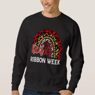 We Wear Red For Red Ribbon Week Awareness Leopard  Sweatshirt