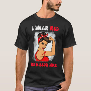 We Wear Red For Red Ribbon Week Awareness Ribbon 4 T-Shirt