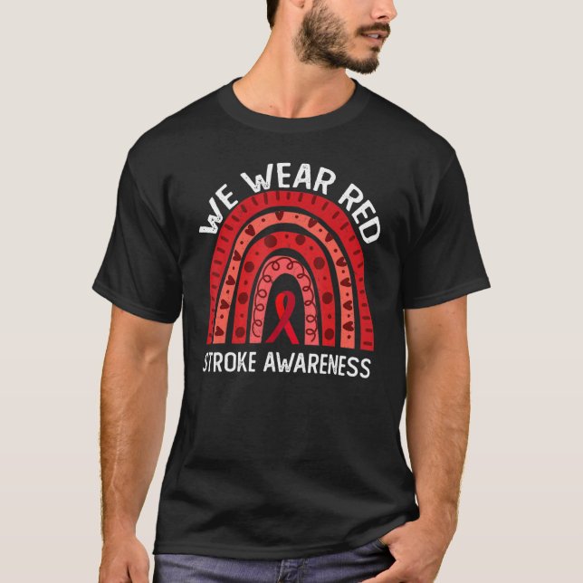 We Wear Red For Stroke Awareness T-Shirt (Front)