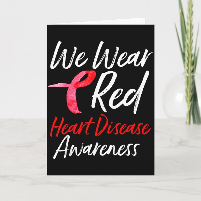 We Wear Red Heart Disease Awareness Gifts  Card (Front)