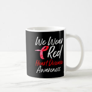 We Wear Red Heart Disease Awareness Gifts Coffee Mug