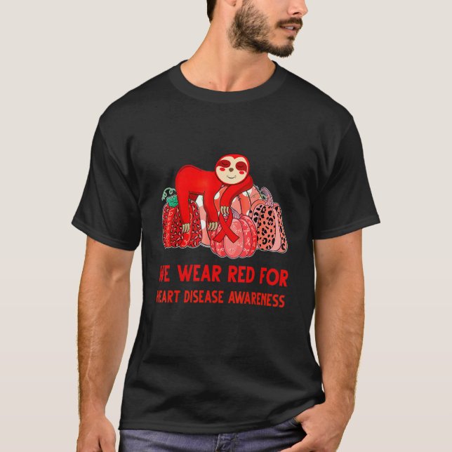 We Wear Red Heart Disease Awareness Sloth T-Shirt (Front)