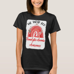 We Wear Red Rainbow Hemolytic Anaemia Awareness 2 T-Shirt