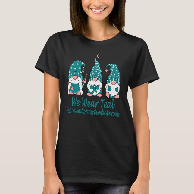 We Wear Teal For Post Traumatic Stress Disorder Aw T-Shirt (Front)