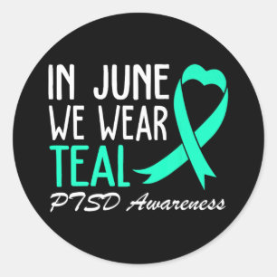 We Wear Teal For Ptsd Awareness Ribbon Heart  Classic Round Sticker