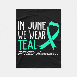 We Wear Teal For Ptsd Awareness Ribbon Heart Fleece Blanket
