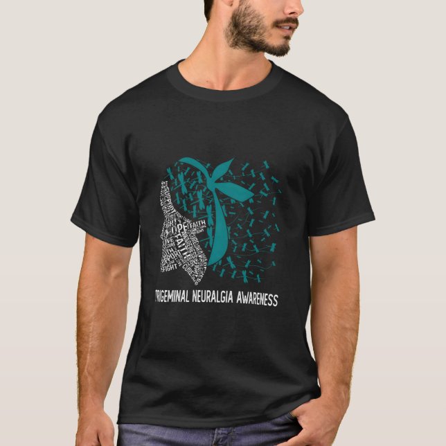 We Wear Teal For Trigeminal Neuralgia Awareness T-Shirt (Front)
