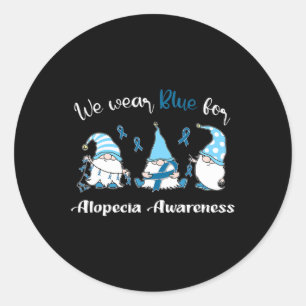 We Wear With Blue For Alopecia Awareness  Classic Round Sticker