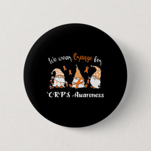 We Wear With Orange For Crps Awareness  6 Cm Round Badge