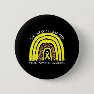 We wear Yellow Rainbow For Suicide Prevention Awar 6 Cm Round Badge