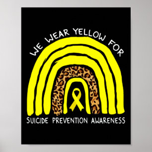 We Wear Yellow Rainbow For Suicide Prevention Awar Poster
