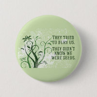 We Were Seeds Inspirational Quote