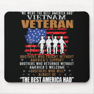 We Were The Best America Had Vietnam Veteran Broth Mouse Pad