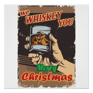 We Whiskey You A Merry Christmas Poster
