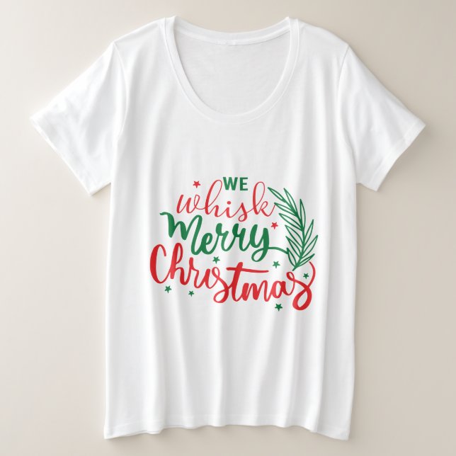 We Whistle Merry Christmas   Plus Size T-Shirt (Design Front)