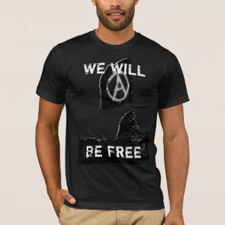 We will be free T-Shirt