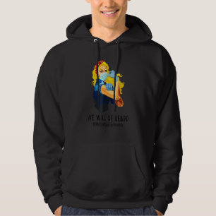 We Will Be Heard Million Nurse March Women Power B Hoodie