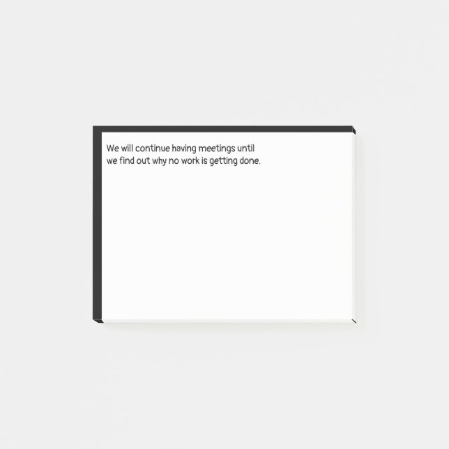 We will continue having meetings until we find out post-it notes (Front)