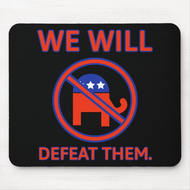 We Will Defeat Them.  Mouse Pad (Front)