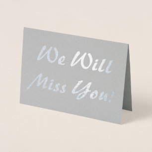 We Will Miss You! Foil Card