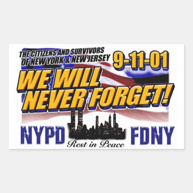 WE WILL NEVER FORGET 911 RECTANGULAR STICKER (Front)