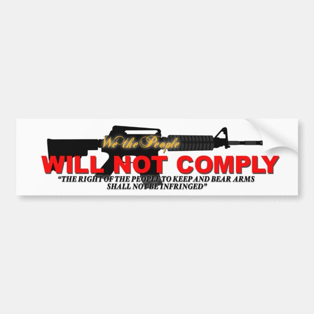 WE WILL NOT COMPLY BUMPER STICKER (Front)