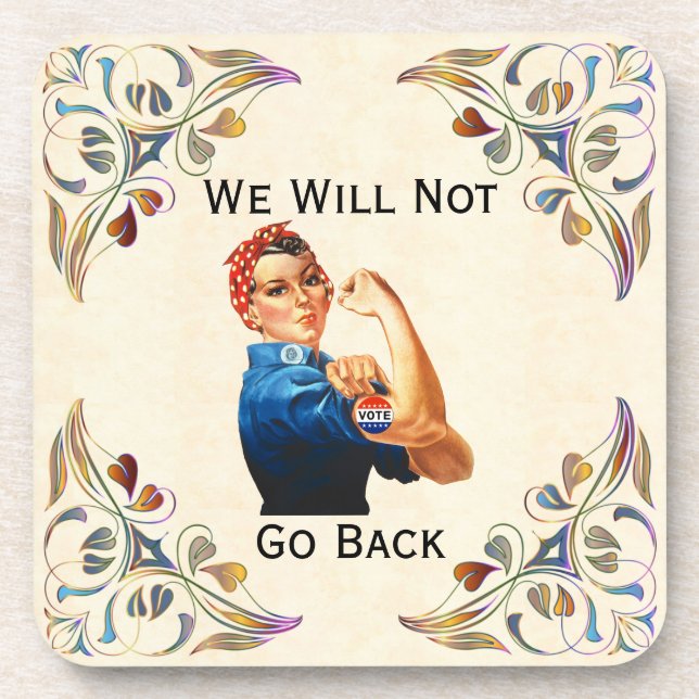 We Will Not Go Back Beverage Coaster (Front)