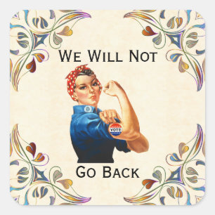 We Will Not Go Back Sticker