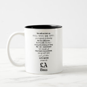 'We Will Not Shut Up' LA Times Coffee Mug