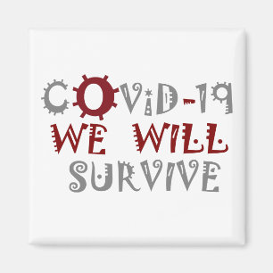 We Will Survive COVID-19 – Strength & Resilience Magnet